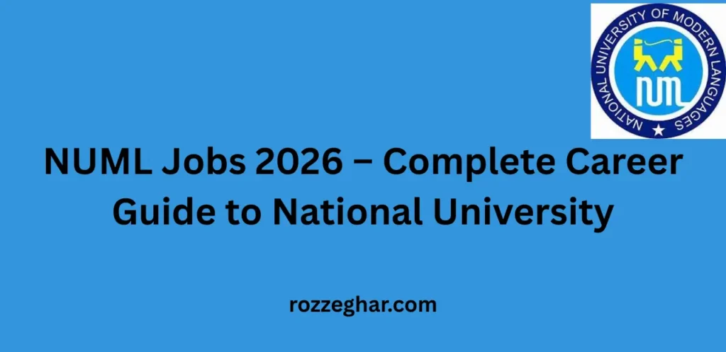 NUML Jobs 2026 – Complete Career Guide to National University of Modern Languages Opportunities