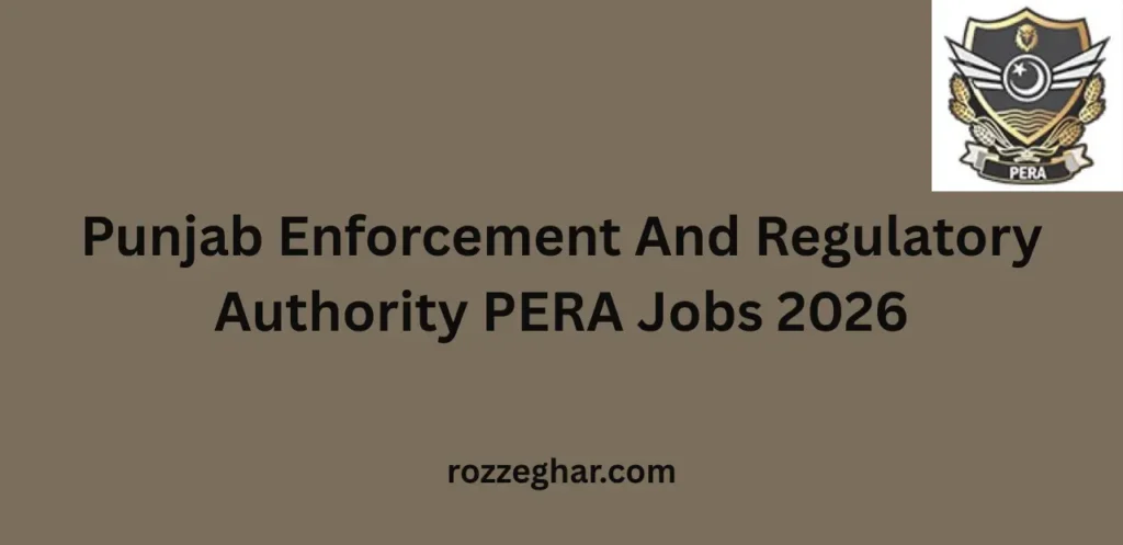 Punjab Enforcement And Regulatory Authority PERA Jobs 2026 Complete Career Guide