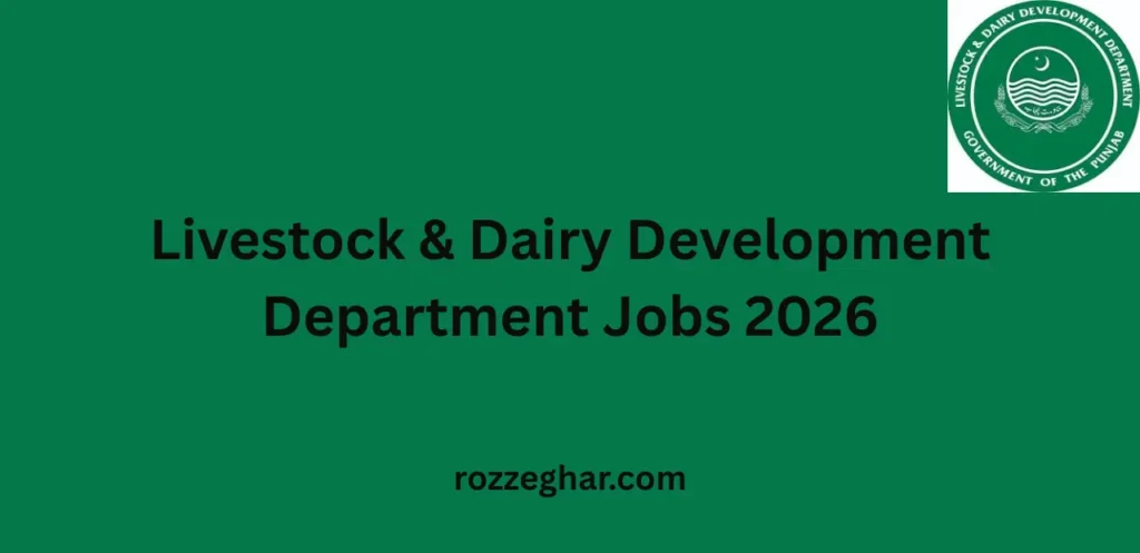 Livestock & Dairy Development Department Jobs 2026 – Complete Career Guide for Applicants