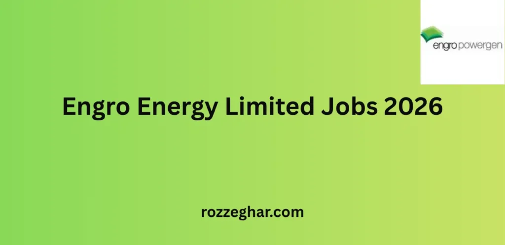 Engro Energy Limited Jobs 2026 Apply Online – Latest Career Opportunities for Professionals