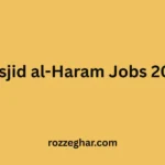 Masjid al-Haram Jobs 2026 – Apply Online for Latest Haram Sharif Vacancies