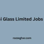 Ghani Glass Limited Jobs 2026 Latest Career Opportunities Apply Online