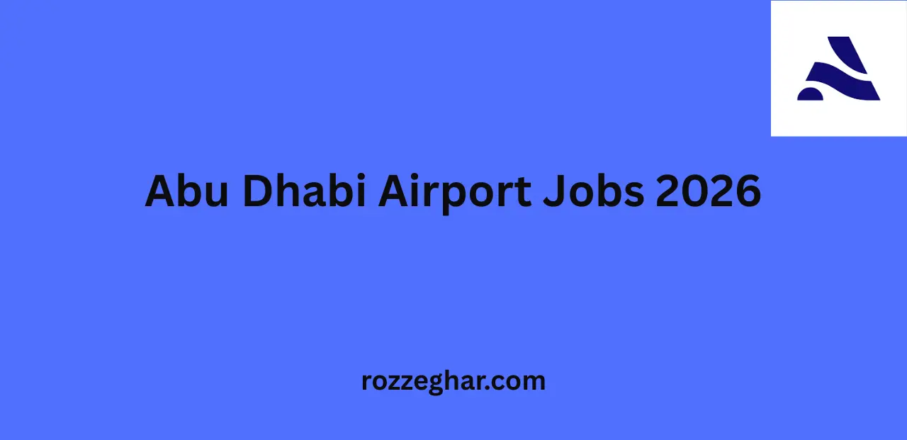 Abu Dhabi Airport Jobs 2026 Apply Online for 50+ Latest Career Opportunities